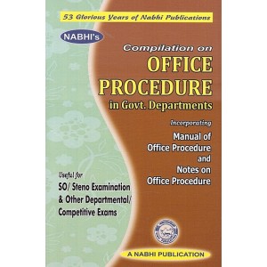 Nabhi's Compilation of Office Procedure in Govt. Departments useful for SO/Steno Examination & Other Departmental/Competitive Exams